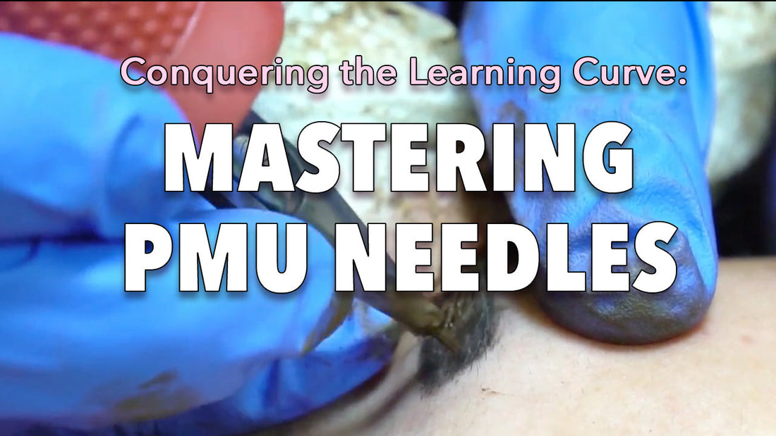 OMG Needles: Conquer the PMU Needle Learning Curve
