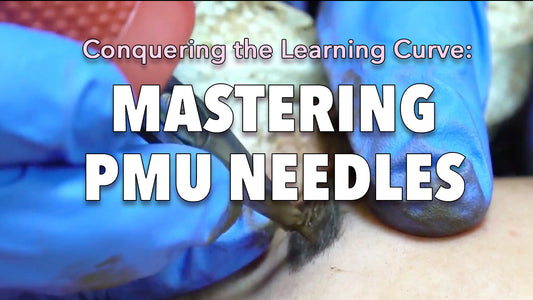 OMG Needles: Conquer the PMU Needle Learning Curve