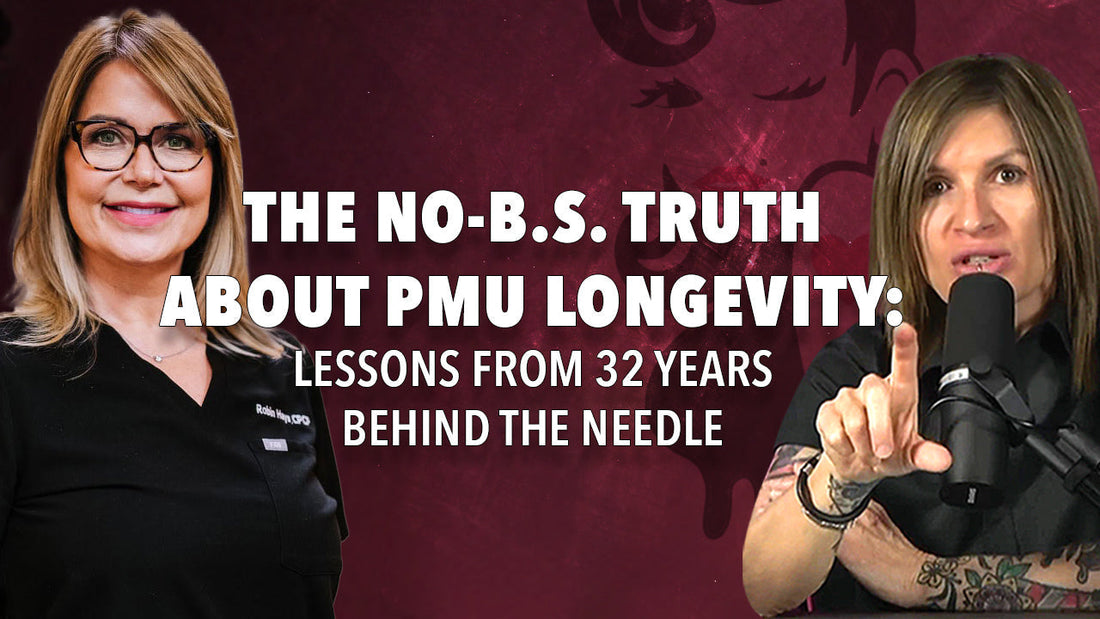 The No-B.S. Truth About PMU Longevity: Lessons from 32 Years Behind the Needle