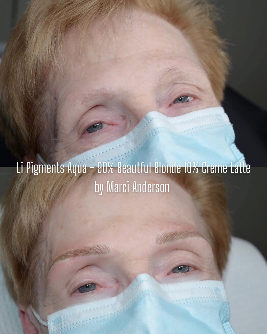 Before and after photo of healed eyebrows created with a 90% Beautiful Blonde and 10% Crème Latte mix from the Li Pigments Aqua collection by Marci Anderson. This warm blonde blend enhances fair and mature clients with natural, soft definition and subtle warmth.