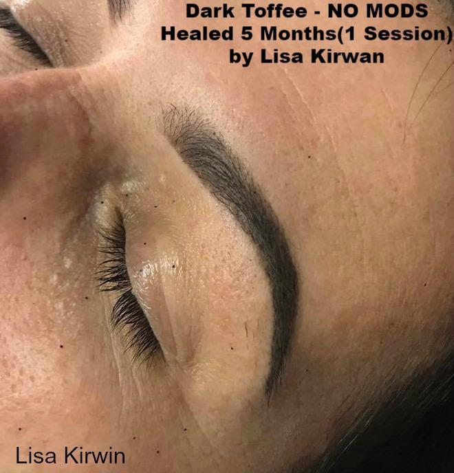 Aqua Dark Toffee brows healed after 5 months with no modifiers, artist Lisa Kirwin.